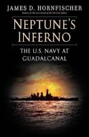 Neptune's Inferno. The U.S. Navy at Guadalcanal