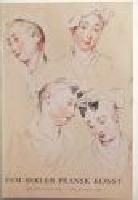 Fem sekler fransk konst. Miniatyrer, m&aring;lningar, teckningar  1400-1900