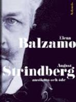 August Strindberg. Ansikten och &ouml;de