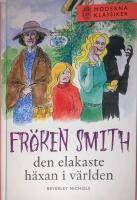 Fr&ouml;ken Smith : den elakaste h&auml;xan i v&auml;rlden