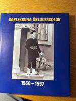 Karlskrona &ouml;rlogsskolor : 1960-1997