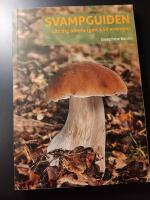 Svampguiden : l&auml;r dig k&auml;nna igen 150 svampar