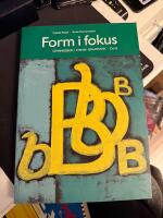 Form i fokus B : &ouml;vningsbok i svensk grammatik