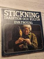 Stickning - tradition och kultur : m&ouml;nster och modeller f&ouml;rmedlade av invandrarkvinnor och andra