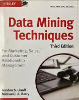 Data Mining Techniques: For Marketing, Sales, and Customer Relationship Man