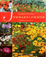 Sommarblommor : ge tr&auml;dg&aring;rden ny skepnad varje &aring;r!