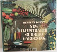 Reader's Digest New Illustrated Guide to Gardening