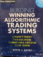 Building Algorithmic Trading Systems: A Trader's Journey From Data Mining t