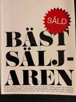 B&auml;sts&auml;ljaren : om avstamp, inspiration, f&ouml;rs&auml;ljning, motivation, lust, n&ouml;jda kunder, nya kunder, aff&auml;rsv&auml;nner, samarbete, h&aring;rt arbete, framg&aring;ng och det som du &auml;lskar n&auml;st mest h&auml;r i livet: att g&ouml;ra aff&auml;rer