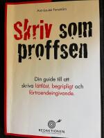 Skriv som proffsen - din guide till att skriva l&auml;ttl&auml;st, begripligt och f&ouml;rtroendeingivande