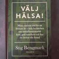 V&auml;lj h&auml;lsa! : mina samlade r&aring;d f&ouml;r ett friskare liv - hela ber&auml;ttelsen om antiinflammatorisk kost, god tarmflora och hur du &auml;ndrar din livsstil