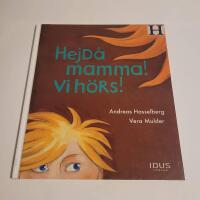 Hej d&aring; mamma! Vi h&ouml;rs!