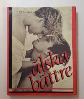 &Auml;lska b&auml;ttre