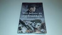 Mitt helvete p&aring; &ouml;stfronten : jag &ouml;verlevde kriget