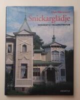 Snickargl&auml;dje - Dekorativ tr&auml;arkitektur
