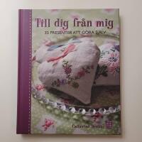 Till dig fr&aring;n mig - 35 presenter att g&ouml;ra sj&auml;lv