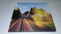 Banverket 1988-2010 : fr&aring;n j&auml;rnv&auml;gsbyggare till samh&auml;llsbyggare