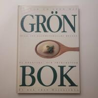 Gr&ouml;n bok : [en bok om gr&ouml;n mat] : [&ouml;ver 150 kaloriindelade recept p&aring; gr&ouml;nsaks- och fruktr&auml;tter]
