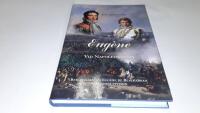 Eug&egrave;ne : Vid Napoleons sida