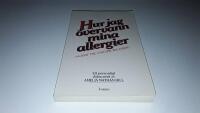 Hur jag &ouml;vervann mina allergier