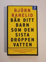 B&auml;r ditt barn som den sista droppen vatten