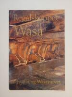 Regalskeppet Wasa : Utst&auml;llning Wasavarvet