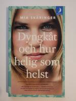 Dyngk&aring;t och hur helig som helst