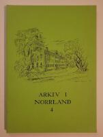 Arkiv i Norrland 4 : Landsarkivet i nya lokaler 1983-09-13