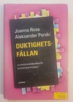 Duktighetsf&auml;llan : En &ouml;verlevnadsbok f&ouml;r prestationsprinsessor