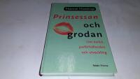 Prinsessan och grodan : Om k&auml;rlek, parf&ouml;rh&aring;llanden och utveckling