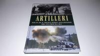 Artilleri : fler &auml;n 300 av v&auml;rldens fr&auml;msta artilleripj&auml;ser fr&aring;n 1914 fram till idag