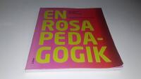 En rosa pedagogik: : j&auml;mst&auml;lldhetspedagogiska utmaningar
