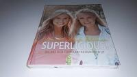 Superlicious! : balans och toppform inifr&aring;n och ut