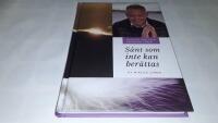 S&aring;nt som inte kan ber&auml;ttas : nyheter som fr&aring;n en annan v&auml;rld