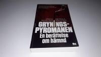 Gryningspyromanen : en ber&auml;ttelse om h&auml;mnd