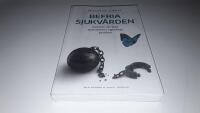 Befria sjukv&aring;rden: Konsten att l&ouml;sa sjukv&aring;rdens egentliga problem