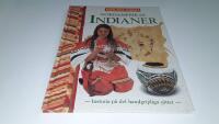 Nordamerikas indianer : [historia p&aring; det handgripliga s&auml;ttet]