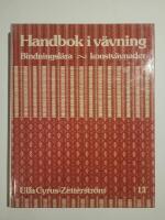 Handbok i v&auml;vning : bindningsl&auml;ra, konstv&auml;vnader
