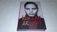 Vem fan &auml;r han??