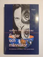 Gudar och m&auml;nniskor : De grekiska myterna i v&aring;r tankev&auml;rld