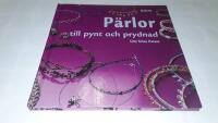 P&auml;rlor - till pynt och prydnad