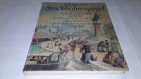 Stockholmsspegel : en kulturhistorisk kr&ouml;nika i teckningar och akvareller ur en bildskatt i Stockholms stadsmuseums g&ouml;mmor