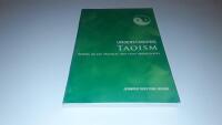 Understanding Taoism: Origins*Beliefs*Practices*Holy Texts*Sacred Places