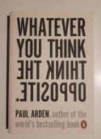 Whatever you think, think the opposite