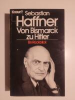 Von Bismarck zu Hitler - Ein R&uuml;ckblick