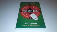 Online ace - a World Series of Poker champion's guide to mastering Internet poker