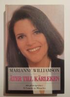&Aring;ter till k&auml;rleken : Om principerna i A Course In Miracles