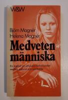 Medveten m&auml;nniska : En metod att utforska f&ouml;rh&aring;llandet mellan individ och samh&auml;lle