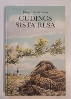 Gudings sista resa : Ur ejdrarnas liv