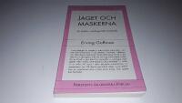 Jaget och maskerna : en studie i vardagslivets dramatik